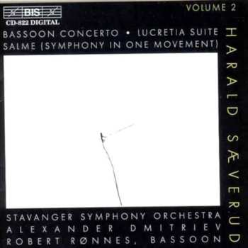 Album Harald Sæverud: Bassoon Concerto • Lucretia Suite • Salme (Symphony In One Movement)