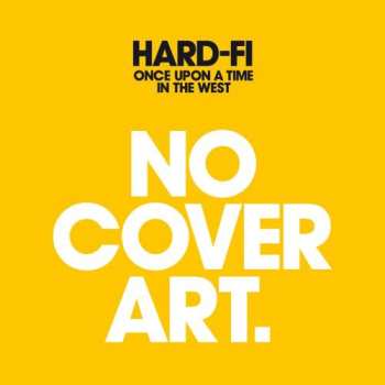 CD Hard-Fi: Once Upon A Time In The West