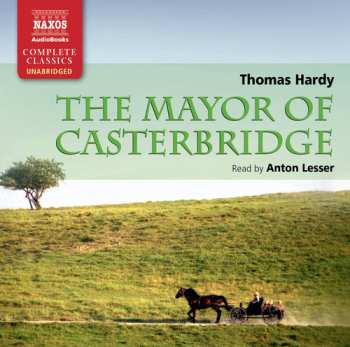 10CD Hardy / Lesser: Mayor Of Casterbridge
