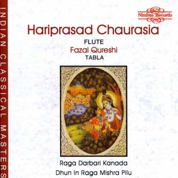 CD Hariprasad Chaurasia: Raga Darbari Kanada / Dhun In Raga Mishra Pilu