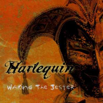 Album Harlequin: Waking The Jester