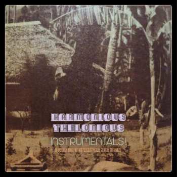 Album Harmonious Thelonious: Instrumentals – A Collection Of Outernational Music Studies