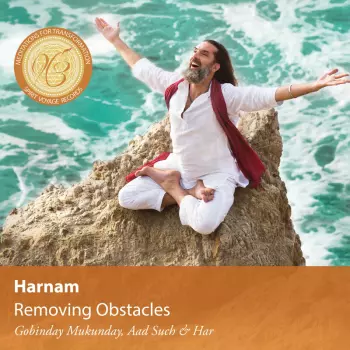 Harnam: Removing Obstacles: Meditation For Transformation