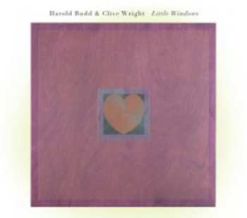 CD Harold Budd & Clive Wright: Little Windows