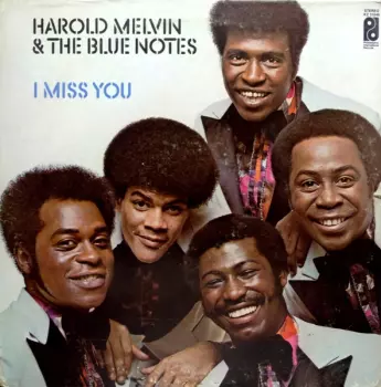 Harold Melvin And The Blue Notes: I Miss You