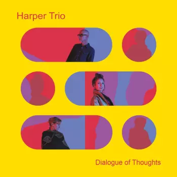Harper Trio: Dialogue Of Thougts
