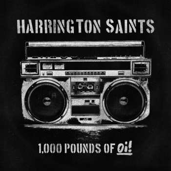 LP Harrington Saints: 1,000 Pounds Of Oi!