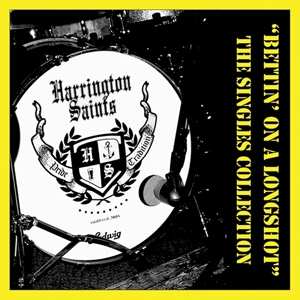 CD Harrington Saints: Bettin' On A Longshot - The Singles Collection
