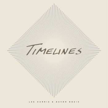 Album Harris,lee / Bozic,davor: Timelines
