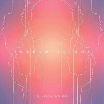 Album Harris,lee / Bozic,davor: Transmissions