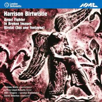 Album BBC Singers: Angel Fighter, In Broken Images, Virelai (Sus Une Fontayne)