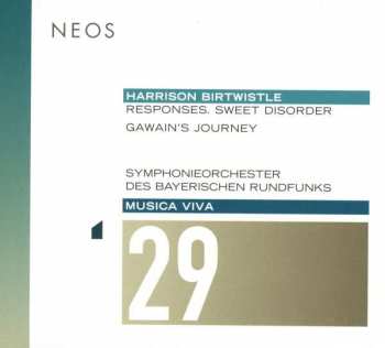 Album Symphonie-Orchester Des Bayerischen Rundfunks: Musica Viva 29 : Responses, Sweet Disorder / Gawain's Journey
