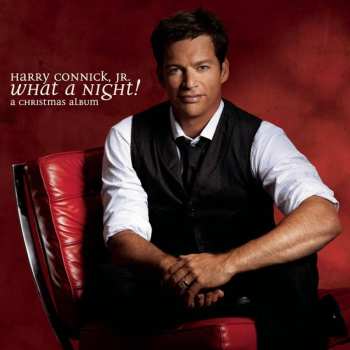 Album Harry Connick, Jr.: What a Night! A Christmas Album