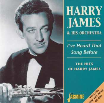 2CD Harry James And His Orchestra: I've Heard That Song Before