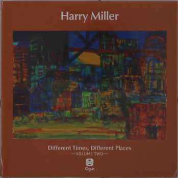CD Harry Miller: Different Times, Different Places - Volume Two