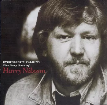 Harry Nilsson: Everybody's Talkin': The Very Best Of Harry Nilsson