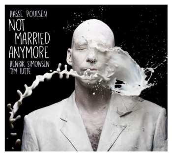 CD Hasse Poulsen: Not Married Anymore