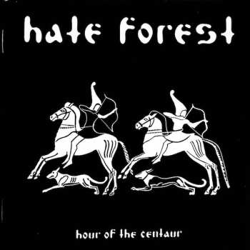 CD Hate Forest: Hour Of The Centaur