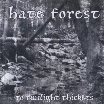 Hate Forest: To Twilight Thickets