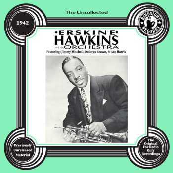 Album Hawkins,erskine: Uncollected: Erskine Hawkins & His Orchestra