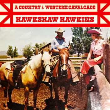 CD Hawkshaw Hawkins: Country & Western Cavalcade