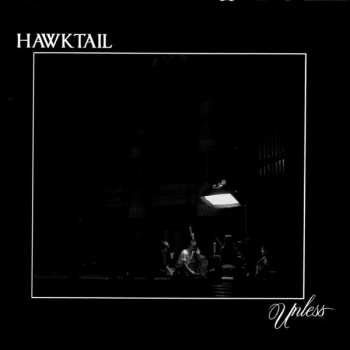 Album Hawktail: Unless