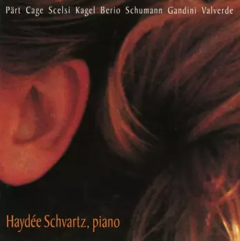 New Piano Music From The Americas: Music by Pärt, Cage, Scelsi, Kagel, Berio, Schumann, Gandini, Valverde