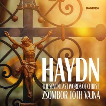 CD Haydn / Toth-vajna: Seven Last Words Of Christ