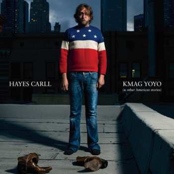 Album Hayes Carll: KMAG YOYO (& Other American Stories)