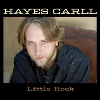 CD Hayes Carll: Little Rock