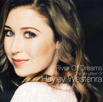 CD Hayley Westenra: River Of Dreams: The Very Best Of Hayley Westenra