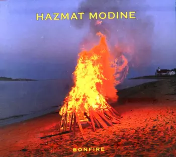 Hazmat Modine: Bonfire