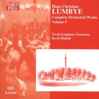 CD H.C. Lumbye: Complete Orchestral Works Volume 9