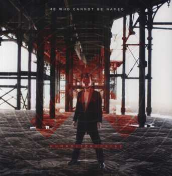 Album HEWHOCANNOTBENAMED: Humaniterrorist