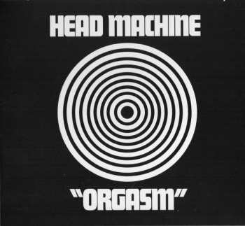 CD Head Machine: Orgasm - 50th Anniversary Re-Master