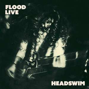 LP Headswim: Flood Live