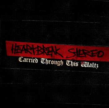 Album Heartbreak Stereo: Carried Through This Waltz