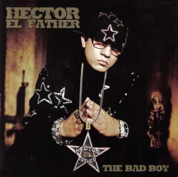 Album Hector El Father: The Bad Boy