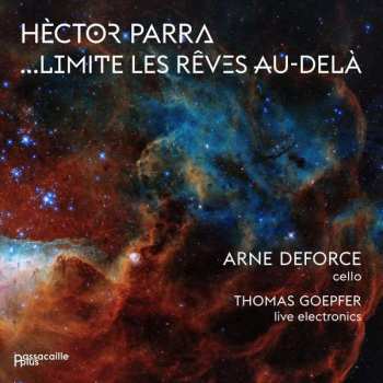 CD Hèctor Parra: …Limite Les Rêves Au-Delà