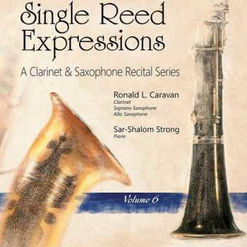 Album Heiden / Krenek / Reiner / Caravan / Strong: Single Reed Expressions: A Clarinet & Sax V6