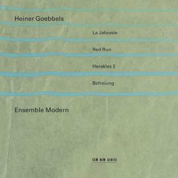 CD Heiner Goebbels: La Jalousie / Red Run / Herakles 2 / Befreiung