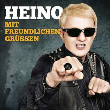 CD Heino: Mit Freundlichen Grüssen