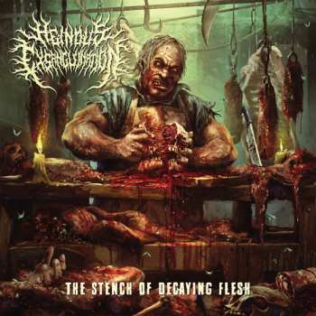 Album Heinous Exsanguination: The Stench Of Decaying Flesh