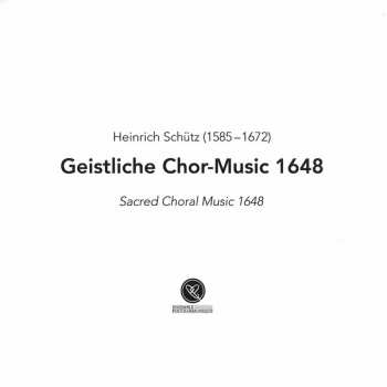 CD Heinrich Schütz: Geistliche Chor-Music 1648