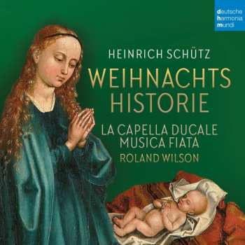 CD Heinrich Schütz: Historia Der Geburt Christi Swv 435b (berliner Version)