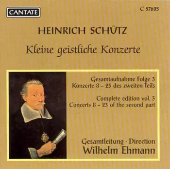 Heinrich Schütz: Kleine Geistliche Chormusik: Gesamtaufnahme Folge 4 Konzerte 24–31 Des Zweiten Teils