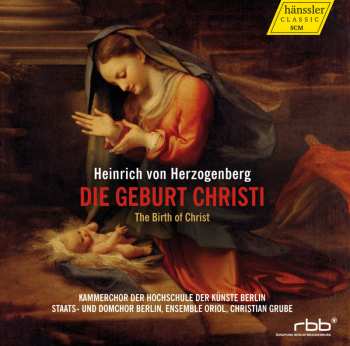 2CD Heinrich Von Herzogenberg: Die Geburt Christi