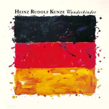 CD Heinz Rudolf Kunze: Wunderkinder
