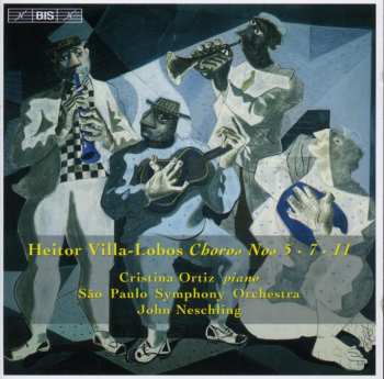 CD Heitor Villa-Lobos: Choros Nos 5 · 7 · 11 (Volume 1)