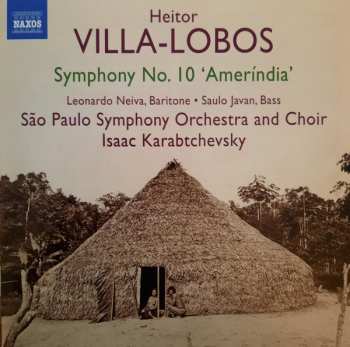 CD Heitor Villa-Lobos: Symphony No.10 'Ameríndia'
